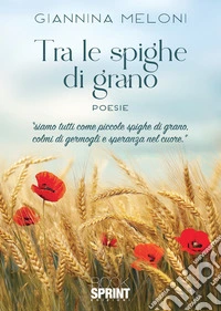 Tra le spighe di grano libro