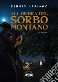 All'ombra del sorbo montano libro