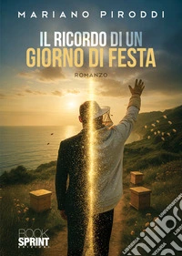 Il ricordo di un giorno di festa libro