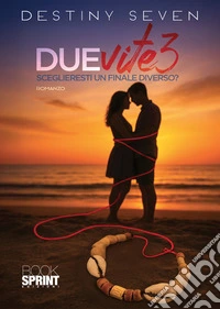 Due vite. Vol. 3