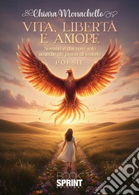 Vita, libertà e amore libro