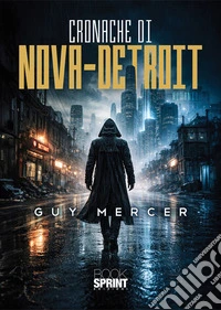 Cronache di Nova-Detroit libro