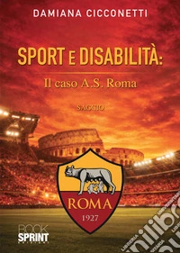 Sport e disabilità: il caso A.S. Roma libro