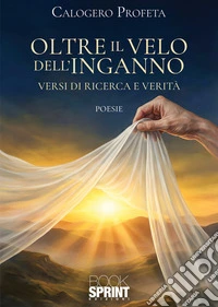 Oltre il velo dell'inganno libro