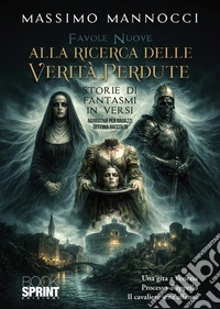 Favole nuove. Vol. 7: Alla ricerca delle verità perdute libro