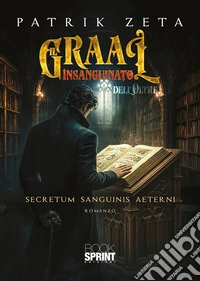 Il Graal insanguinato dell'oltre libro