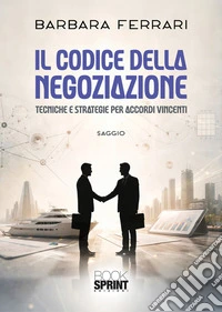 Il codice della negoziazione libro