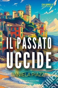 Il passato uccide