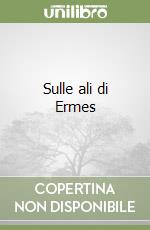 Sulle ali di Ermes