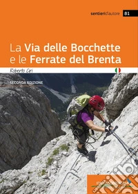 La via delle Bocchette e le ferrate del Brenta