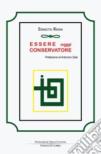 Essere oggi conservatore libro