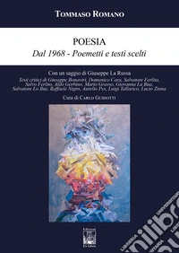 Poesia dal 1968. Poemetti e testi scelti libro