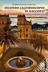 Secondo caleidoscopio di racconti libro