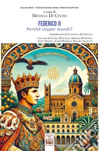 Federico II. Perché stupor mundi? libro