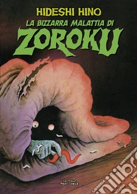 La bizzarra malattia di Zoroku libro