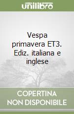Vespa primavera ET3. Ediz. italiana e inglese libro