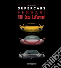 Ferrari F50. Enzo. LaFerrari. Supercars libro