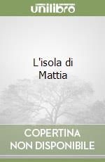 L'isola di Mattia libro