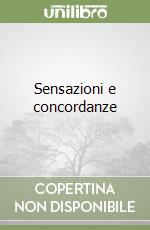 Sensazioni e concordanze