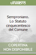 Semproniano. Lo Statuto cinquecentesco del Comune libro