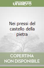 Nei pressi del castello della pietra
