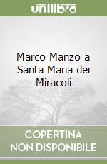 Marco Manzo a Santa Maria dei Miracoli libro