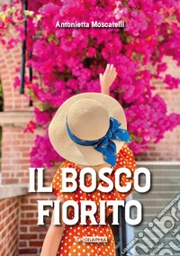 Il bosco fiorito libro