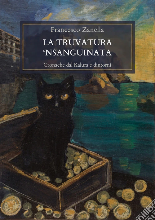 La truvatura 'nsanguinata. Cronache dal Kalura e dintorni