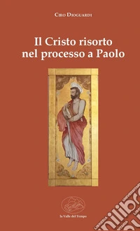Il Cristo risorto nel processo a Paolo libro