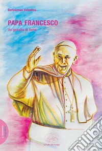 Papa Francesco. Un gesuita di ferro libro