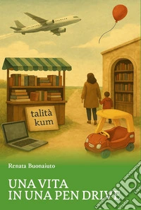 Una vita in una pen drive libro
