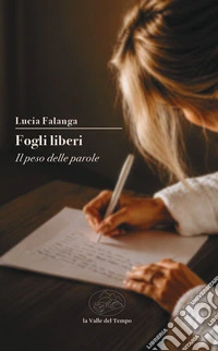 Fogli liberi. Il peso delle parole