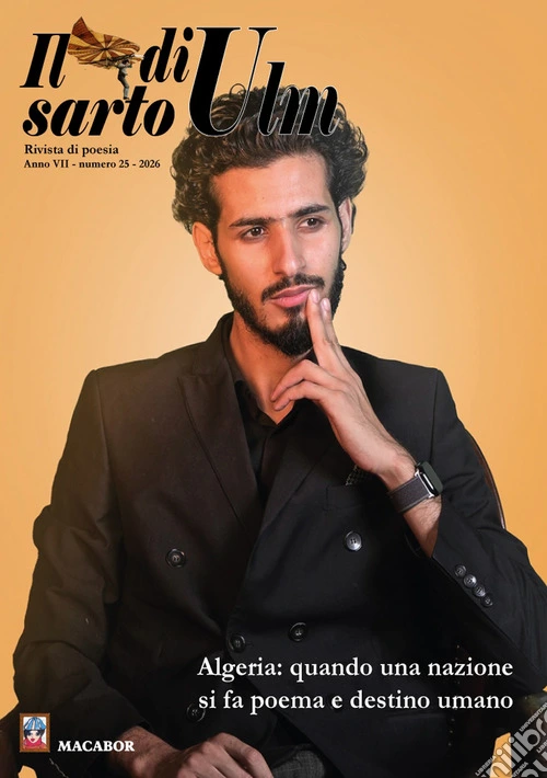 Il sarto di Ulm (2026). Vol. 25: Algeria: quando una nazione si fa poema e destino umano