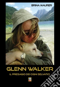 Glenn Walker. Il presagio dei cigni selvatici