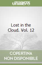 Lost in the Cloud. Vol. 12