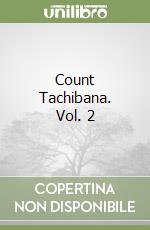 Count Tachibana. Vol. 2