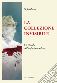 La collezione invisibile libro