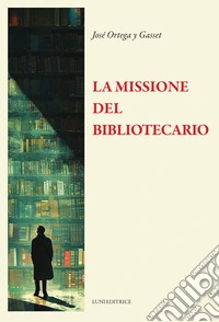 La missione del bibliotecario libro