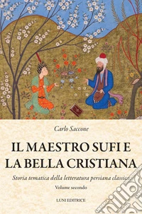 Il maestro Sufi e la bella cristiana libro