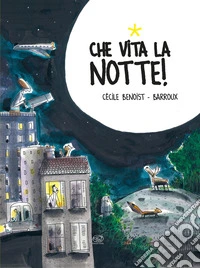 Che vita la notte! libro