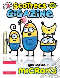 Scottecs Gigazine. Vol. 37: Arrivano i Microns