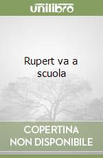 Rupert va a scuola libro