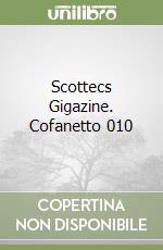 Scottecs Gigazine. Cofanetto 010 libro