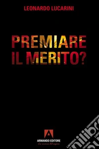Premiare il merito? libro