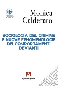 Sociologia del crimine e nuove fenomenologie dei comportamenti devianti