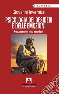 Psicologia dei desideri e delle emozioni libro