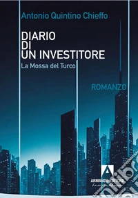 Diario di un investitore. La mossa del turco libro