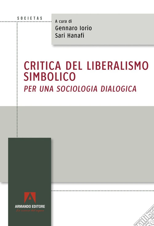 Critica del liberalismo simbolico. Per una sociologia dialogica