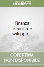 Finanza islamica e sviluppo... libro
