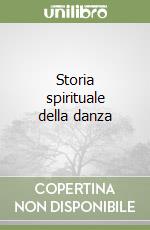 Storia spirituale della danza libro